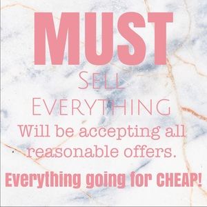 EVERYTHING MUST GO!!!